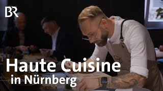 Kulinarisches Nürnberg Pilgerstätte für Gourmets  Michelin Sterne  Küche  Frankenschau  BR [upl. by Evangelin]