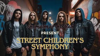 Street Childrens Symphony Nu Metal Symphony Of Creation [upl. by Yves]