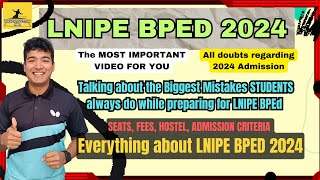 LNIPE BPEd 2024  BIGGEST MISTAKES YOU DO  Seats Fees Admission Criteria  Physical Education India [upl. by Luahs541]