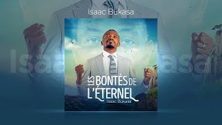 Isaac Bukasa  Les bontés de l’Eternel Lyrics [upl. by Ifok]