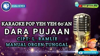 DARA PUJAAN  KARAOKE 60 AN  L RAMLIE  NADA WANITA  wak amad tv [upl. by Ahseuqram]