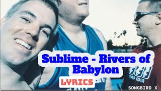 Sublime  Rivers of Babylon Lyrics [upl. by Pages]