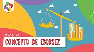 Concepto de escasez  Economía [upl. by Punak]