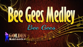 Bee Gees Medley  Bee Gees  KARAOKE VERSION [upl. by Elac]