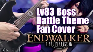 【FFXIV】 ENDWALKER Lv83 Boss Theme ROCK Arrange Fan cover 【FF14 暁月のフィナーレ】 [upl. by Maibach]