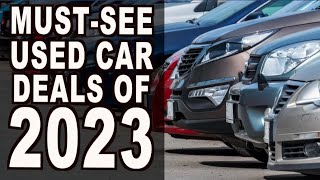 Used CAR Prices FALLING Here Are the TOP DEALS of the 2023 [upl. by Letsirk]