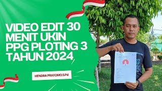 Video ukin 30 menit ppg ploting 3 tahun 2024 [upl. by Adnouqal]