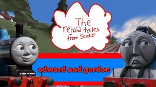 the retold tales from sodor episode 2 edward and gordon [upl. by Atteval]