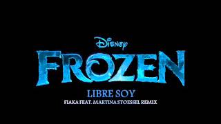 FROZEN LIBRE SOY REMIX DJ FIAKA [upl. by Carmen]