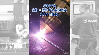 Eckert Onyx 2D  3D plasma cutting [upl. by Anilat202]