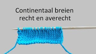 Sneller breien met continentaal breien recht en averecht [upl. by Kerry38]