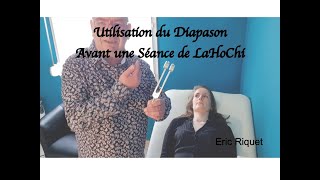 Utilisation du Diapason avant une Séance LaHoChi [upl. by Rramel]