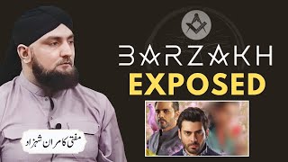 Barzakh Drama EXPOSED  Mufti Kamran Shahzad [upl. by Volnay]