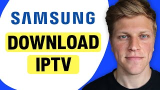 How to Download IPTV on Samsung Smart TV [upl. by Eadith]