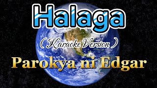 Halaga  Karaoke  Parokya ni Edgar [upl. by Kristianson]