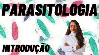 PARASITOLOGIA  Introdução [upl. by Assirat]