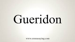 How To Pronounce Gueridon [upl. by Sweatt]