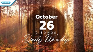 October 26 • Ku Berserah Kepada Allahku  MenyenangkanMu  Daily Worship [upl. by Korenblat]