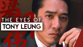 How Tony Leung Acts With His Eyes  Video Essay [upl. by Giulio353]