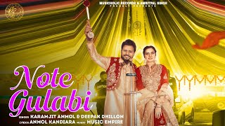 NOTE GULABI Official Video Karamjit AnmolDeepak Dhillon  Music Emprie  Punjabi Folk Song 2024 [upl. by Modestia]