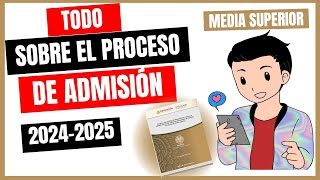 TODO PARA EL PROCESO DE ADMISIÓN MEDIA SUPERIOR 20242025 [upl. by Atsyrk]