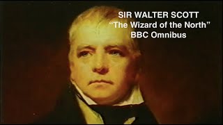 Sir Walter Scott  “The Wizard of the North”  BBC Omnibus [upl. by Hollister386]