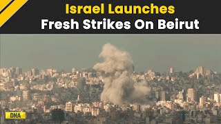 IsraelLebanon War Israel Launches New Strikes On Beiruts Southern Suburbs [upl. by Rohclem]