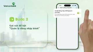 HƯỚNG DẪN QUẢN LÝ ĐĂNG NHẬP KÊNH WEB TRÊN VCB DIGIBANK [upl. by Dahc610]