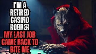 Im a Retired Casino Robber  My Last Job Came Back to Bite Me [upl. by Sualocin]