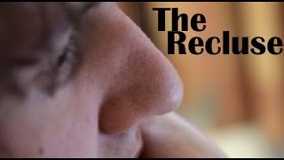 The Recluse Short Film [upl. by Nodnorb68]