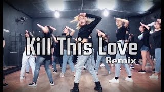 KILL THIS LOVE Remix  Dance Cover by BoBoDanceStudio [upl. by Carrew]