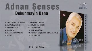 Adnan Şenses  Dokunmayın Bana Full Albüm 1994 [upl. by Odnaloy]