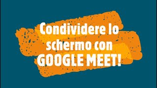 Condividere lo schermo su GOOGLE MEET [upl. by Haden37]