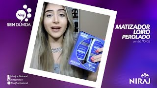 RESENHA – PRODUTOS NIRAJ® – MATIZADORES SHAMPOO MÁSCARA  por novaisIsa [upl. by Enrahs938]