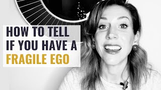 7 Signs that Your Ego is too Fragile [upl. by Eseneg109]