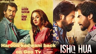 Ishq Hua  Official Trailer  Ft Haroon Kadwani amp Komal Meer  Realease Date Review amp News [upl. by Winebaum]