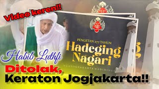 Habib Luthfi menangis⁉️ Darul Hasyimi diamputasi dari Keraton Jogja‼️ [upl. by Ecnahs869]