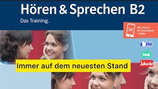 Hören ampSprechen B2 Immer auf dem neuesten Stand [upl. by Ten]