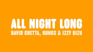 David Guetta Kungs amp Izzy Bizu  All Night Long Lyrics [upl. by Daphne515]