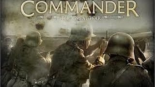 Lets Play Commander  The Great War  Part 8 [upl. by Leanatan628]