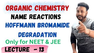 L 13  HOFFMANN BROMAMIDE DEGRADATION CARBONYL COMPOUNDS  Only for NEET amp JEE ​⁠​⁠ [upl. by Mowbray453]