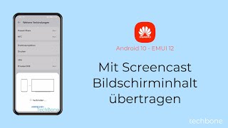 Mit Screencast den Bildschirminhalt übertragen  Huawei Android 10  EMUI 12 [upl. by Ethelind]