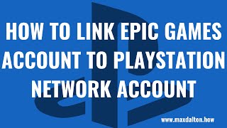 How to Link Epic Games Account to PlayStation Network Account [upl. by Grace]