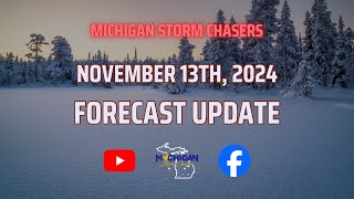 Forecast Update  November 13th 2024 [upl. by Sairahcaz]