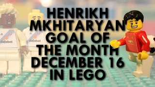 Mkhitaryan  Goal of the Month in Lego  December 16 [upl. by Llehsram747]