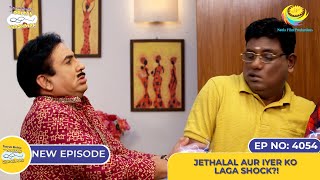 NEW Ep 4054  Jethalal Aur Iyer Ko Laga Shock I Taarak Mehta Ka Ooltah Chashmah [upl. by Aseena]