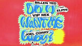 Joel Corry x Billen Ted  Do U Want Me Baby feat Elphi VIP Mix Visualiser [upl. by Elberfeld199]