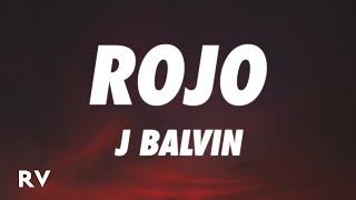 J Balvin  Rojo LetraLyrics [upl. by Body]