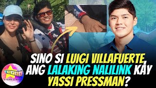 Sino si Luigi Villafuerte ang lalaking nalilink kay Yassi Pressman [upl. by Anneirda]