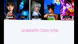 Le sserafim Crazy Lyrics Muted for copyright reasons [upl. by Slohcin]